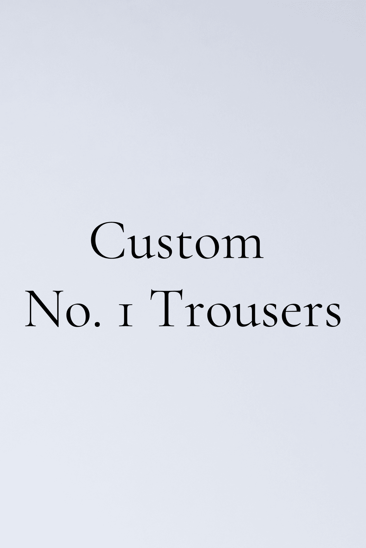 Custom No. 1 Trousers - Shepherd’s